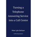 Turning a Telephone Answering Service into a Call Center