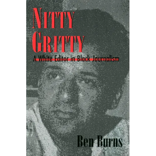 Nitty Gritty: A White Editor in Black Journalism