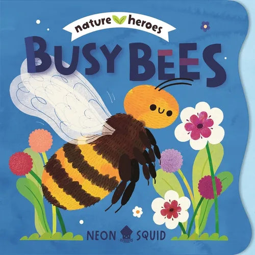 Busy Bees (Nature Heroes)