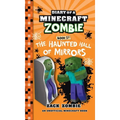 Diary of a Minecraft Zombie Book 37: The Haunted Hall of Mirrors