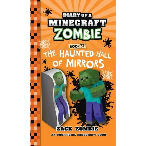Diary of a Minecraft Zombie Book 37: The Haunted Hall of Mirrors