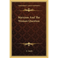 Marxism And The Woman Question