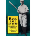 Baseball In 1889: Players vs. Owners