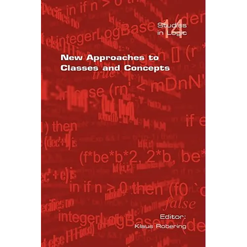 New Approaches to Classes and Concepts