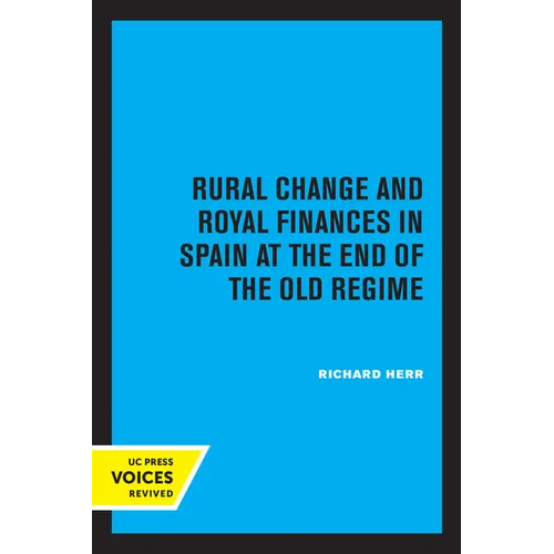 Rural Change and Royal Finances in Spain at the End of the Old Regime