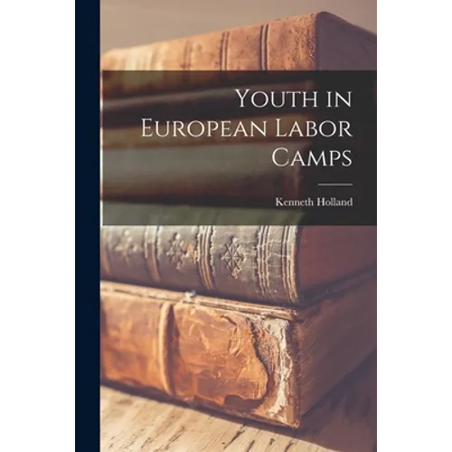 Youth in European Labor Camps