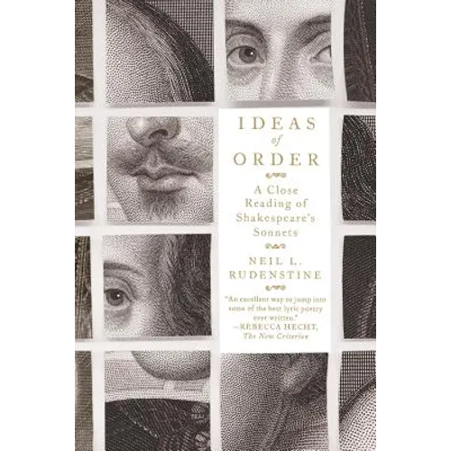 Ideas of Order: A Close Reading of Shakespeare's Sonnets