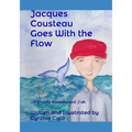Jacques Cousteau Goes With the Flow: A Strictly Unauthorized Tale