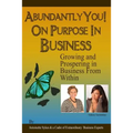 Abundantly You! On Purpose in Business: The Energy of Success