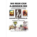 No Man Can A-Hinder Me: A Message Of Defiance From My Plantation Mothers And Fathers