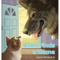 Jade Finds a Home: A Children's Book about the Power of Generosity, Celebrating Friendship, and the Meaning of Family