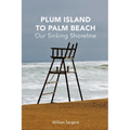 Plum Island to Palm Beach: Our Sinking Shoreline