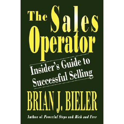 The Sales Operator-Insider's Guide to Successful Selling