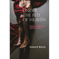 Under the Bed of Heaven: Christian Eschatology and Sexual Ethics