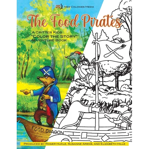 The Food Pirates Color the Story Adventure Book