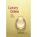 Luxury Online: Styles, Systems, Strategies