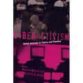 Cyberactivism: Online Activism in Theory and Practice