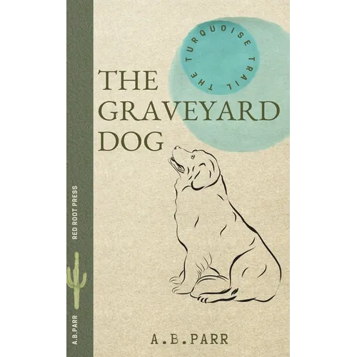 The Graveyard Dog: The Adventures of Peachie and Henri
