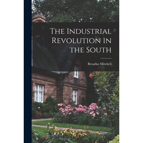 The Industrial Revolution in the South
