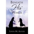 Beneath His Wings