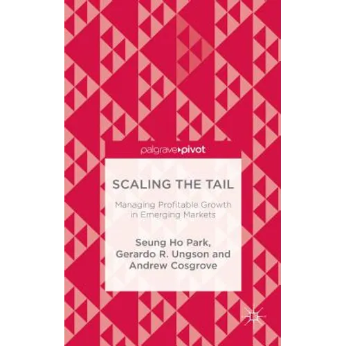 Scaling the Tail: Managing Profitable Growth in Emerging Markets