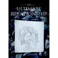 The Ultimate Relationship Part I