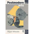 The Postmodern Arts: An Introductory Reader