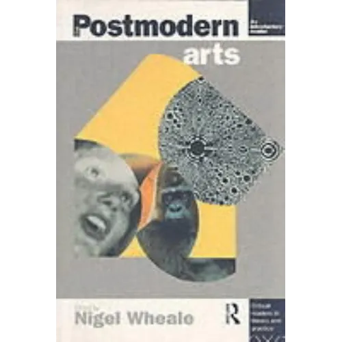 The Postmodern Arts: An Introductory Reader