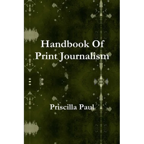 Handbook Of Print Journalism