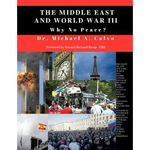 The Middle East And World War III: Why No Peace?