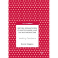 British Romanticism, Climate Change, and the Anthropocene: Writing Tambora