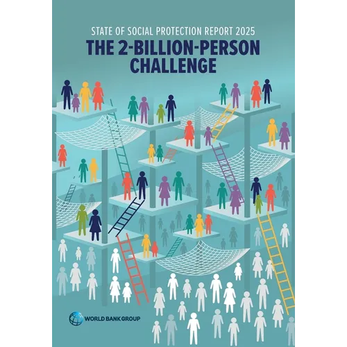 State of Social Protection Report 2025: The 2-Billion-Person Challenge