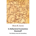 Is Behavioral Economics Doomed? the Ordinary Versus the Extraordinary