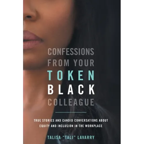 Confessions From Your Token Black Colleague