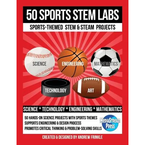 50 Sports STEM Labs: Sports-Themed STEM & STEAM Projects