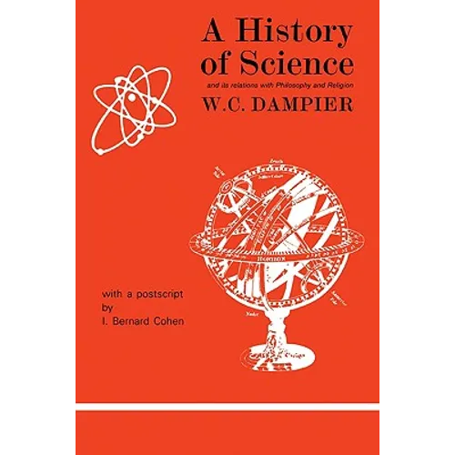 A History of Science and Its Relations with Philosophy and Religion