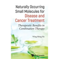 Natural Occur Small Molecules Disease & Cancer Treatment