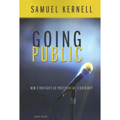 Going Public: New Strategies of Presidential Leadership