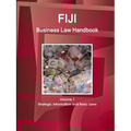 Fiji Business Law Handbook Volume 1 Strategic Information and Basic Laws