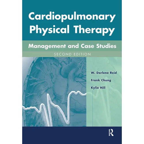 Cardiopulmonary Physical Therapy with Access Code: Management and Case Studies