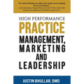 High-Performance Practice: Management, Marketing and Leadership
