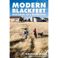 Modern Blackfeet: Montanans on a Reservation