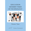 Education Modern Times of Technology: Preteens / Teens