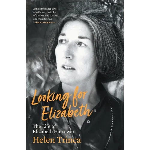 Looking for Elizabeth: The Life of Elizabeth Harrower