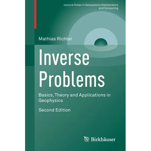 Inverse Problems: Basics, Theory and Applications in Geophysics