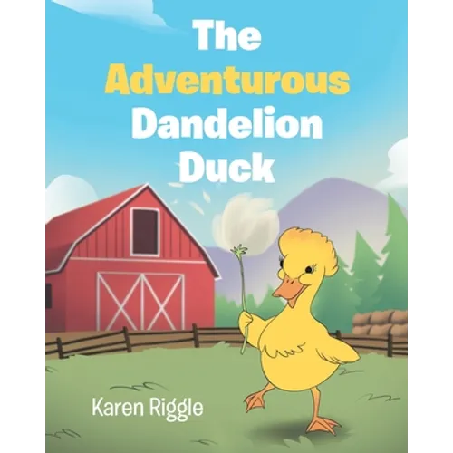 The Adventurous Dandelion Duck