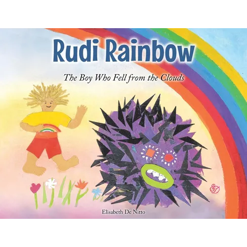 Rudi Rainbow: The Boy Who Fell from the Clouds