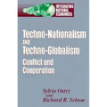 Techno-Nationalism and Techno-Globalism: Conflict and Cooperation