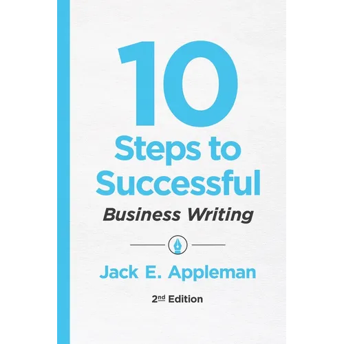10 Steps to Successful Business Writing, 2nd Edition