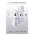 The Last Tear: A Memoir